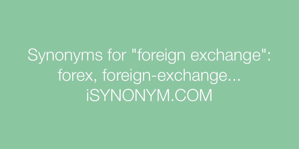 Synonyms foreign exchange