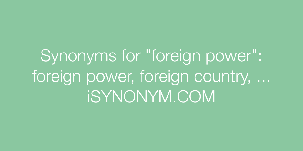Synonyms foreign power