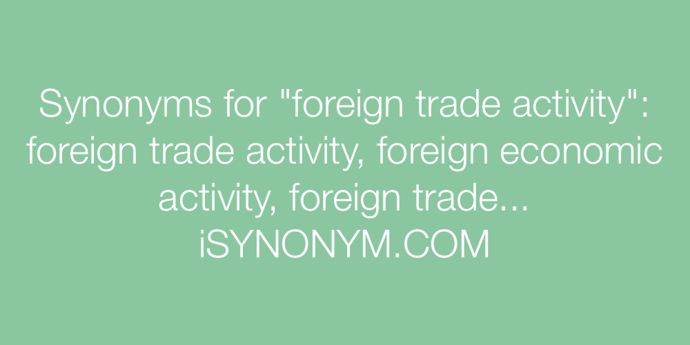 Synonyms foreign trade activity