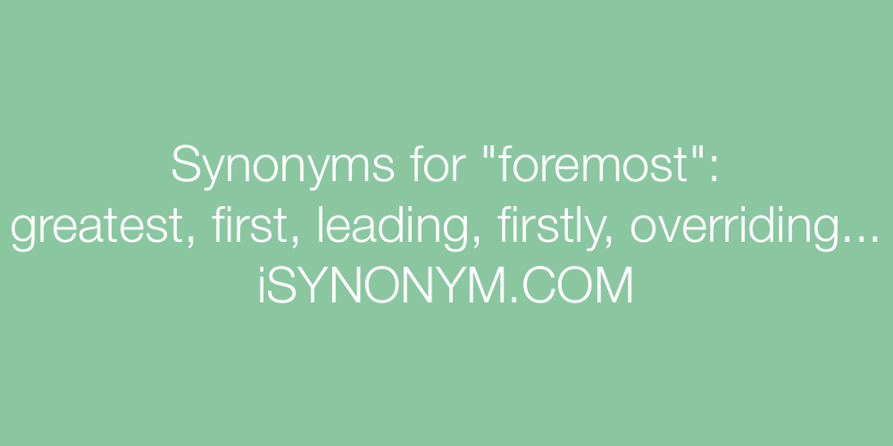 Synonyms foremost