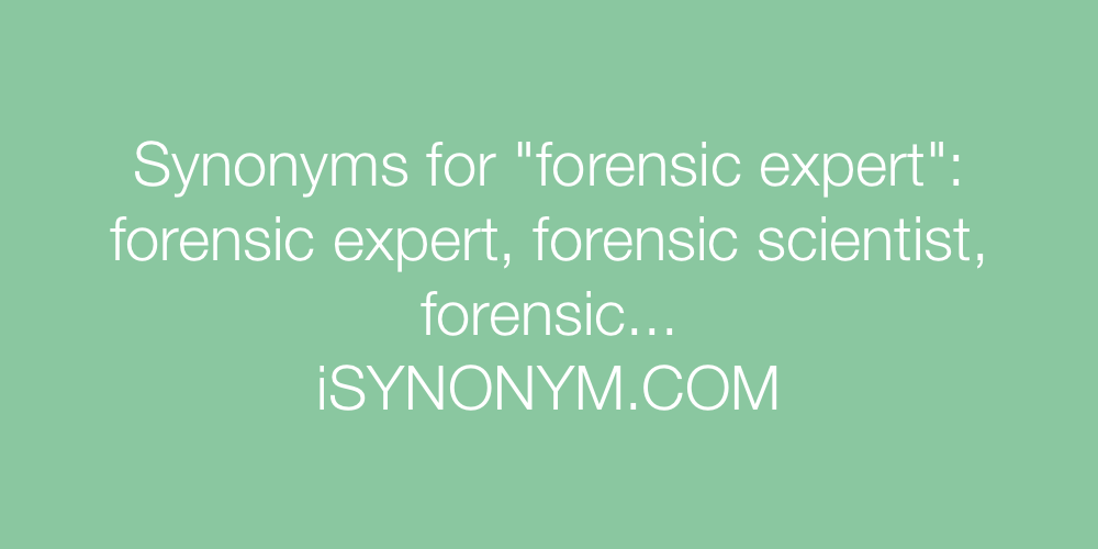 Synonyms forensic expert