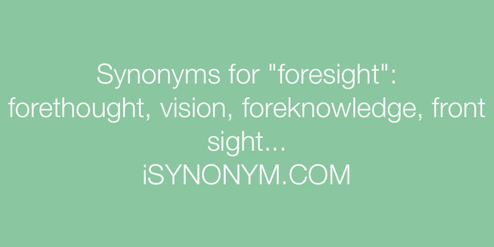 Synonyms foresight