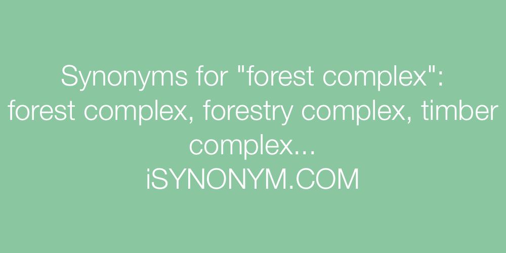 Synonyms forest complex