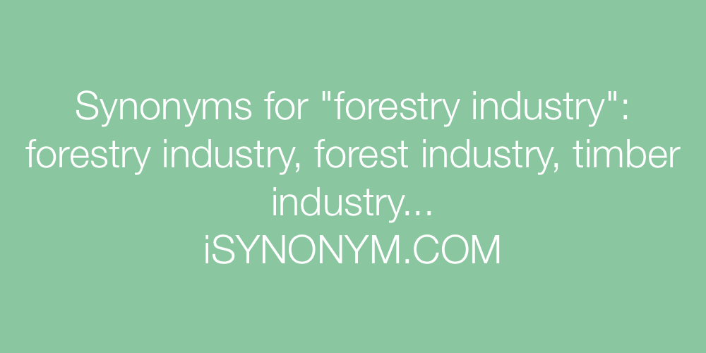 Synonyms forestry industry