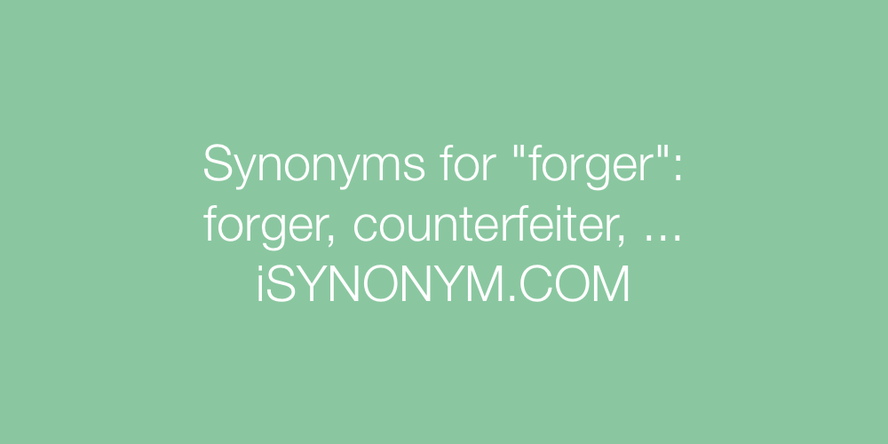 Synonyms forger