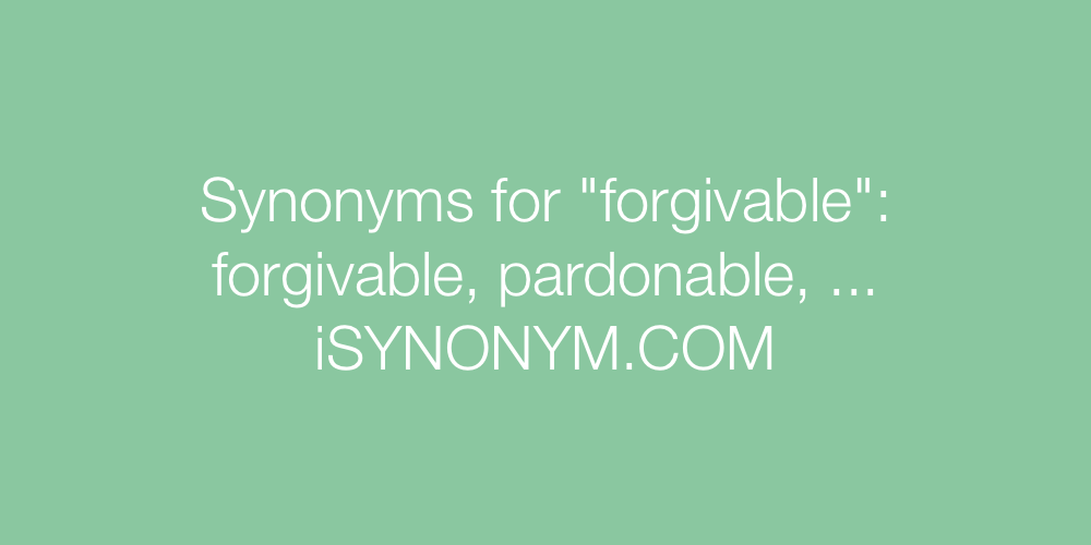 Synonyms forgivable