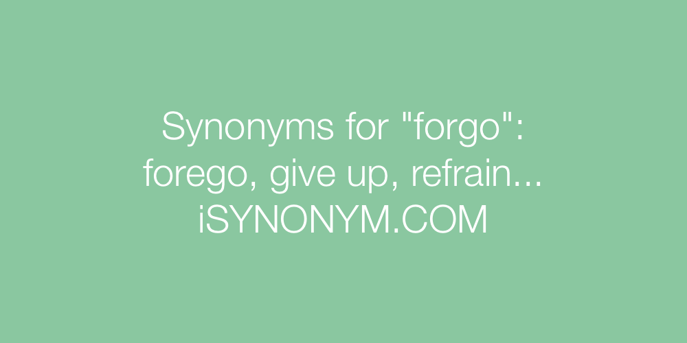 Synonyms forgo