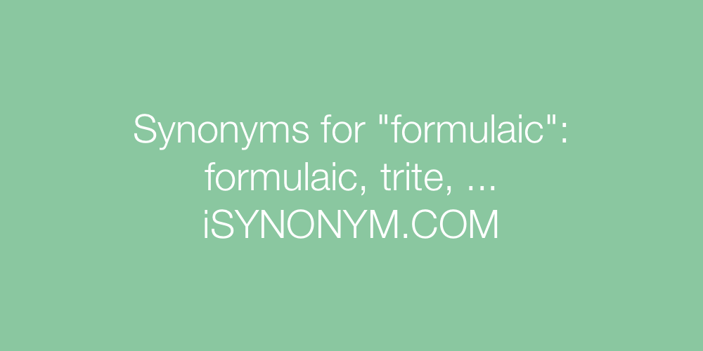 Synonyms formulaic