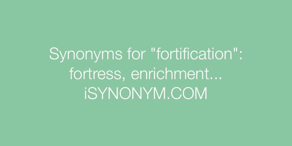 Synonyms fortification