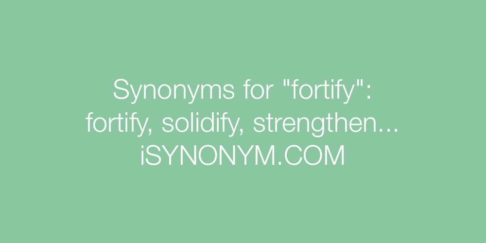 Synonyms fortify
