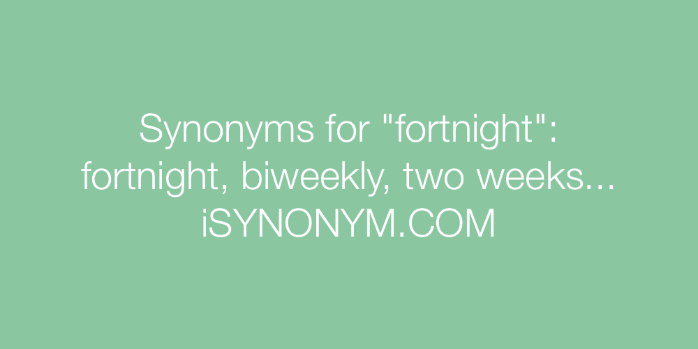 Synonyms fortnight