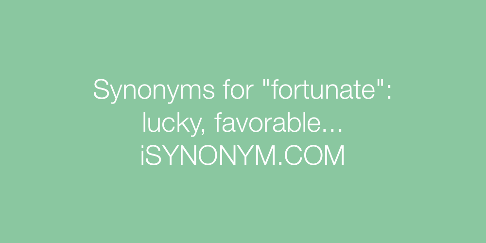 Synonyms fortunate