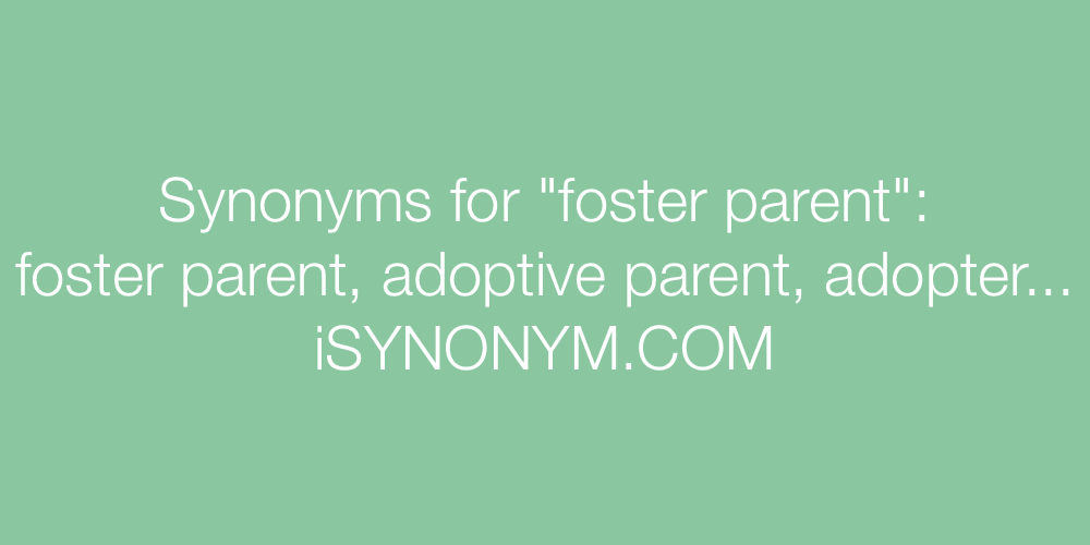 Synonyms foster parent