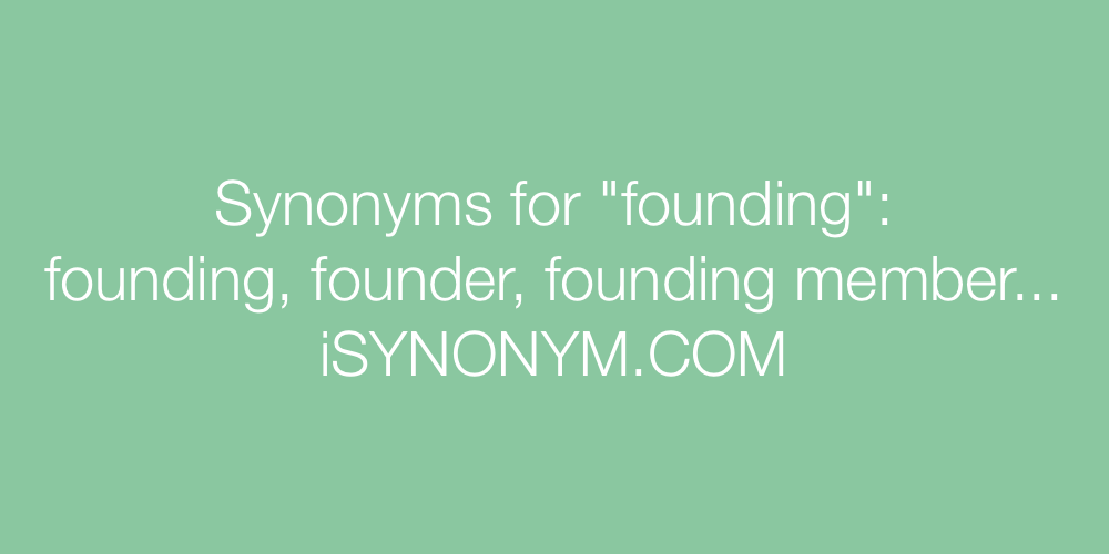 Synonyms founding