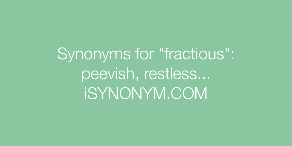 Synonyms fractious