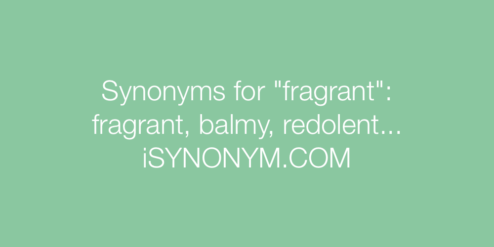 Synonyms fragrant