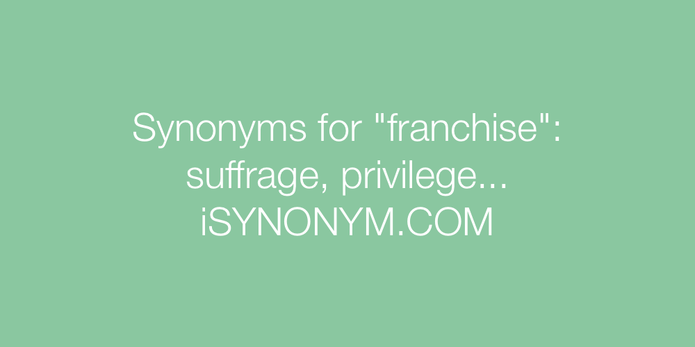 Synonyms franchise