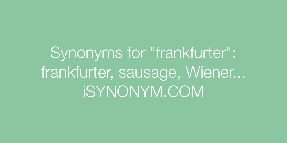 Synonyms frankfurter