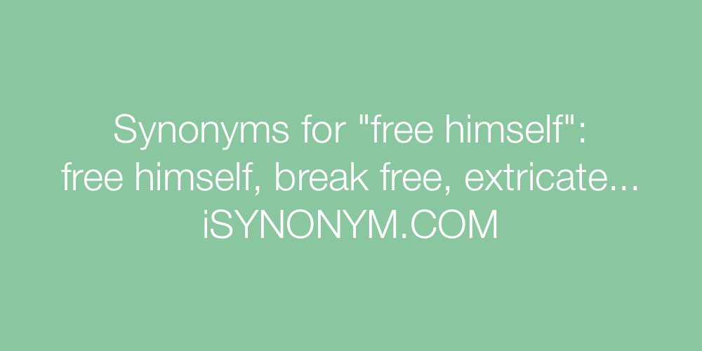 Synonyms free himself