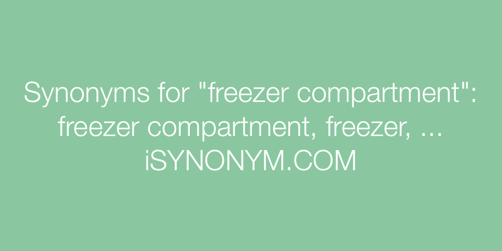 Synonyms freezer compartment