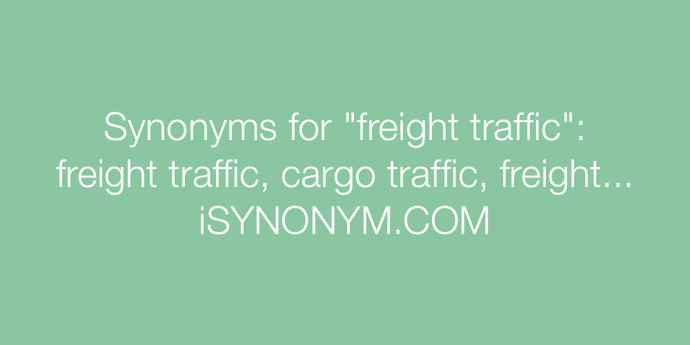 Synonyms freight traffic