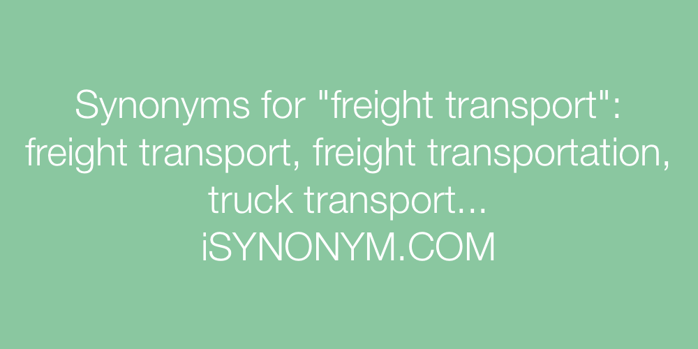 Synonyms freight transport