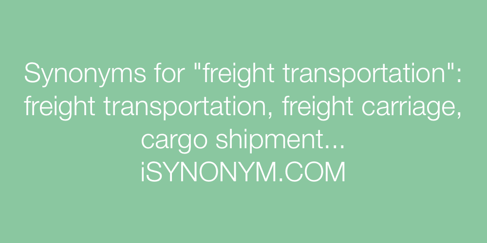 Synonyms freight transportation