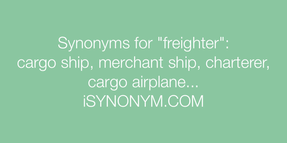 Synonyms freighter