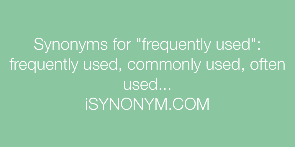 Synonyms frequently used