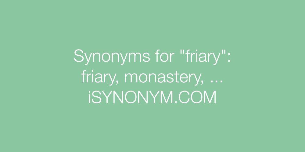 Synonyms friary