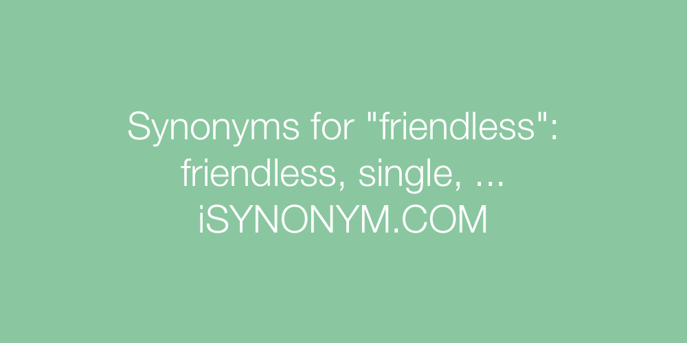 Synonyms friendless