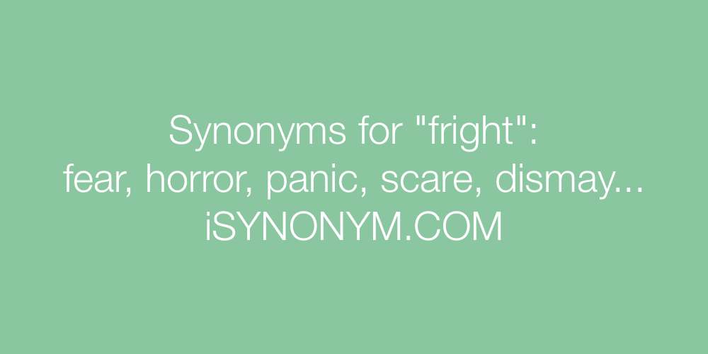 Synonyms fright
