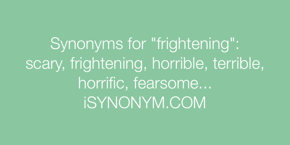 Synonyms frightening