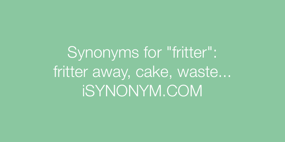 Synonyms fritter