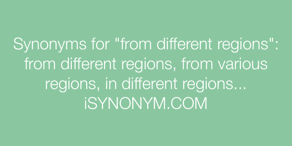 Synonyms from different regions