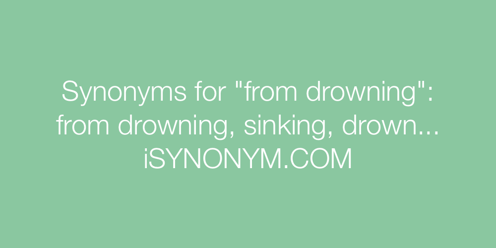 Synonyms from drowning
