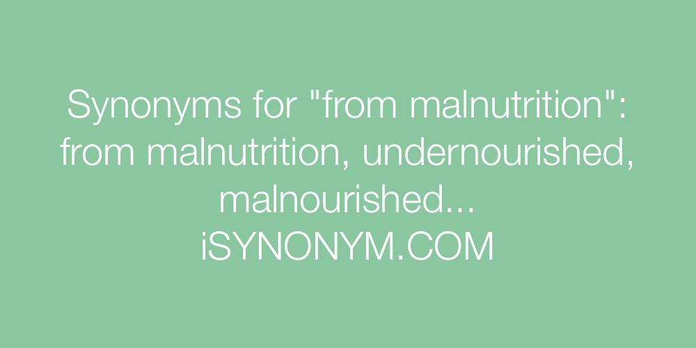 Synonyms from malnutrition