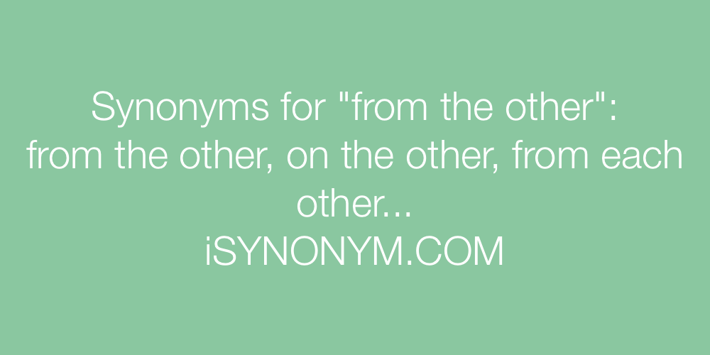 Synonyms from the other