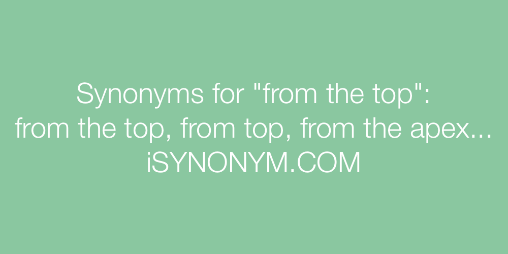 Synonyms from the top