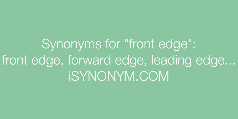 Synonyms front edge