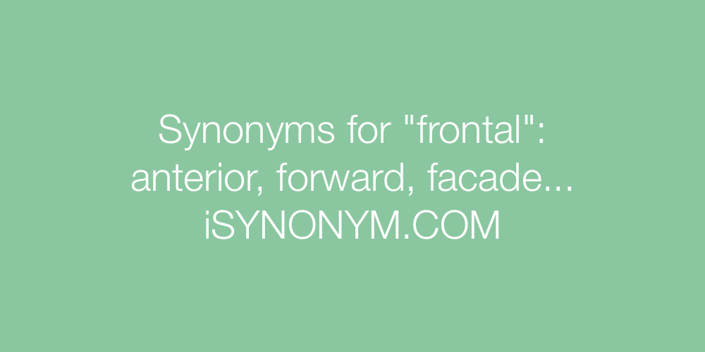Synonyms frontal