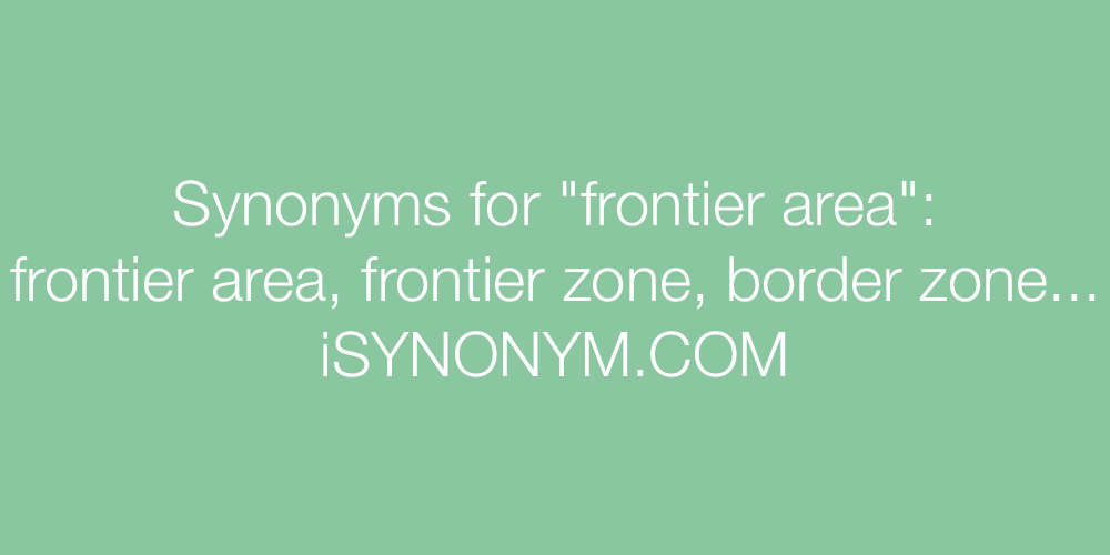 Synonyms frontier area