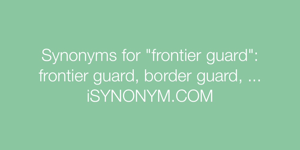 Synonyms frontier guard