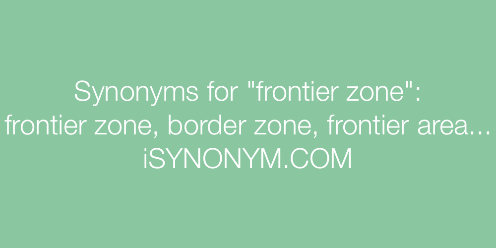 Synonyms frontier zone