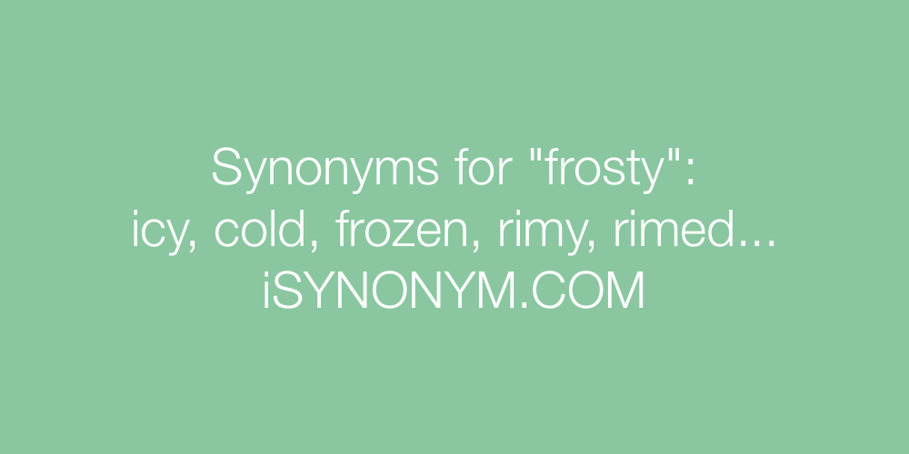Synonyms frosty