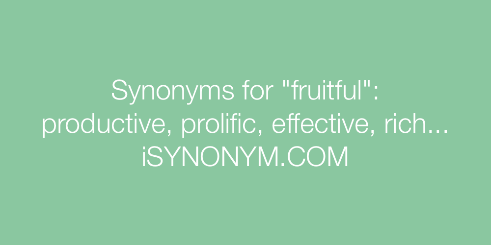 Synonyms fruitful