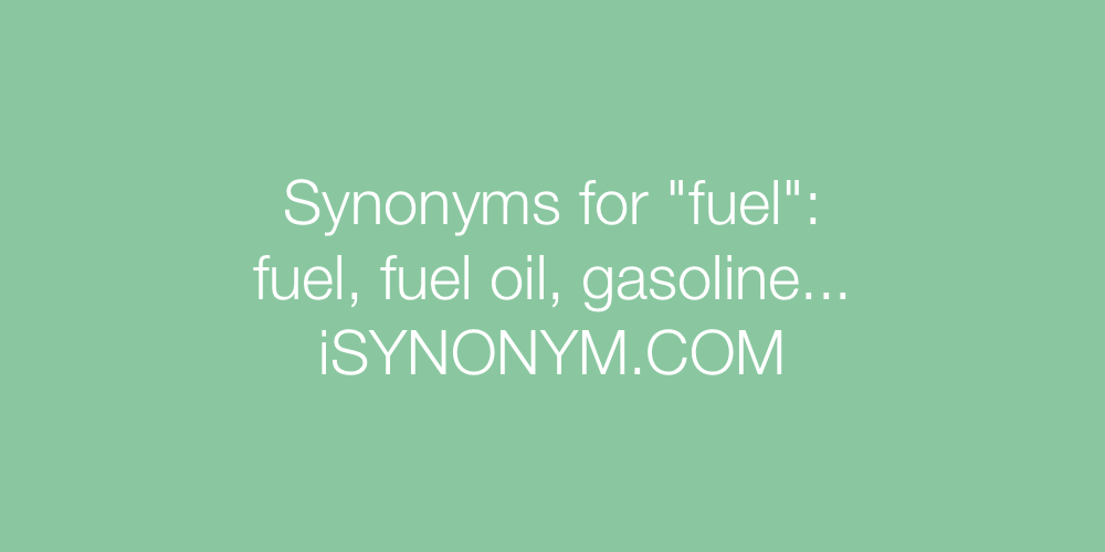 Synonyms fuel