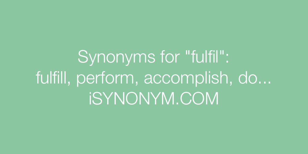Synonyms fulfil