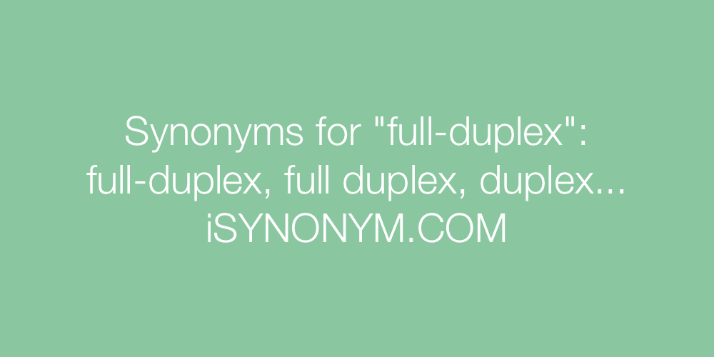 Synonyms full-duplex