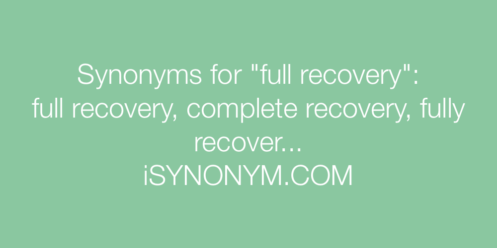 Synonyms full recovery